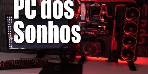 Pc dos sonhos 2016