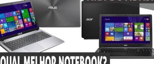 Qual melhor notebook?