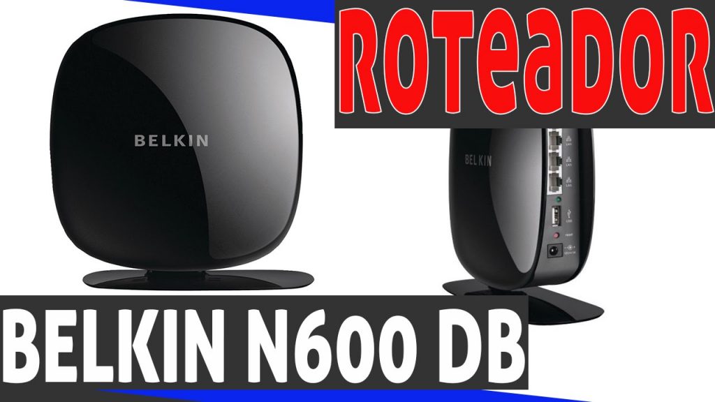 roteador belkin n600 db dual band   tutorial de instalação