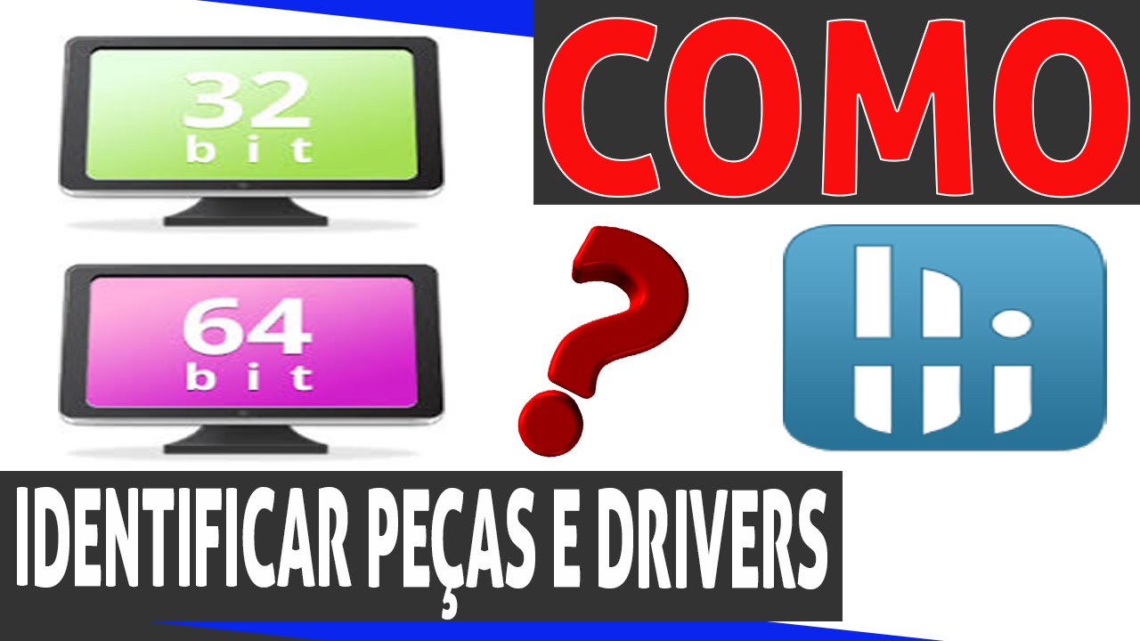 como identificar peças e drivers?