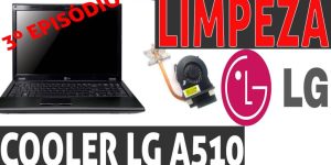 como limpar o cooler do lg a510