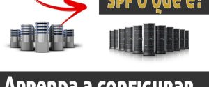 spf o que é? aprenda a configurar