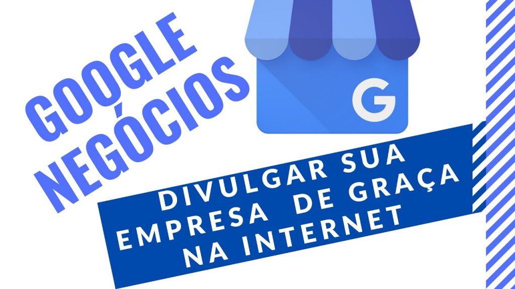 google negócios divulgar sua empresa de graça na internet
