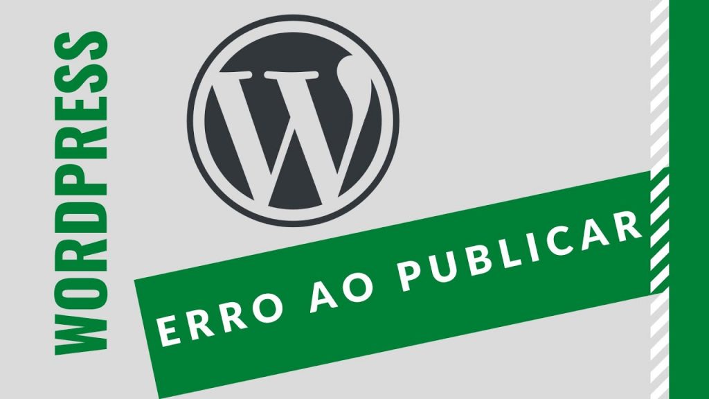 erro ao publicar no wordpress pelo celular ou pelo site principal