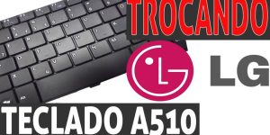 trocando teclado a510