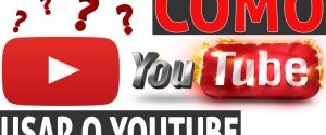 como usar o youtube?