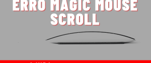 magic mouse scroll