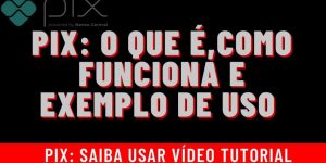 PIX: o que é, para que serve e como usar