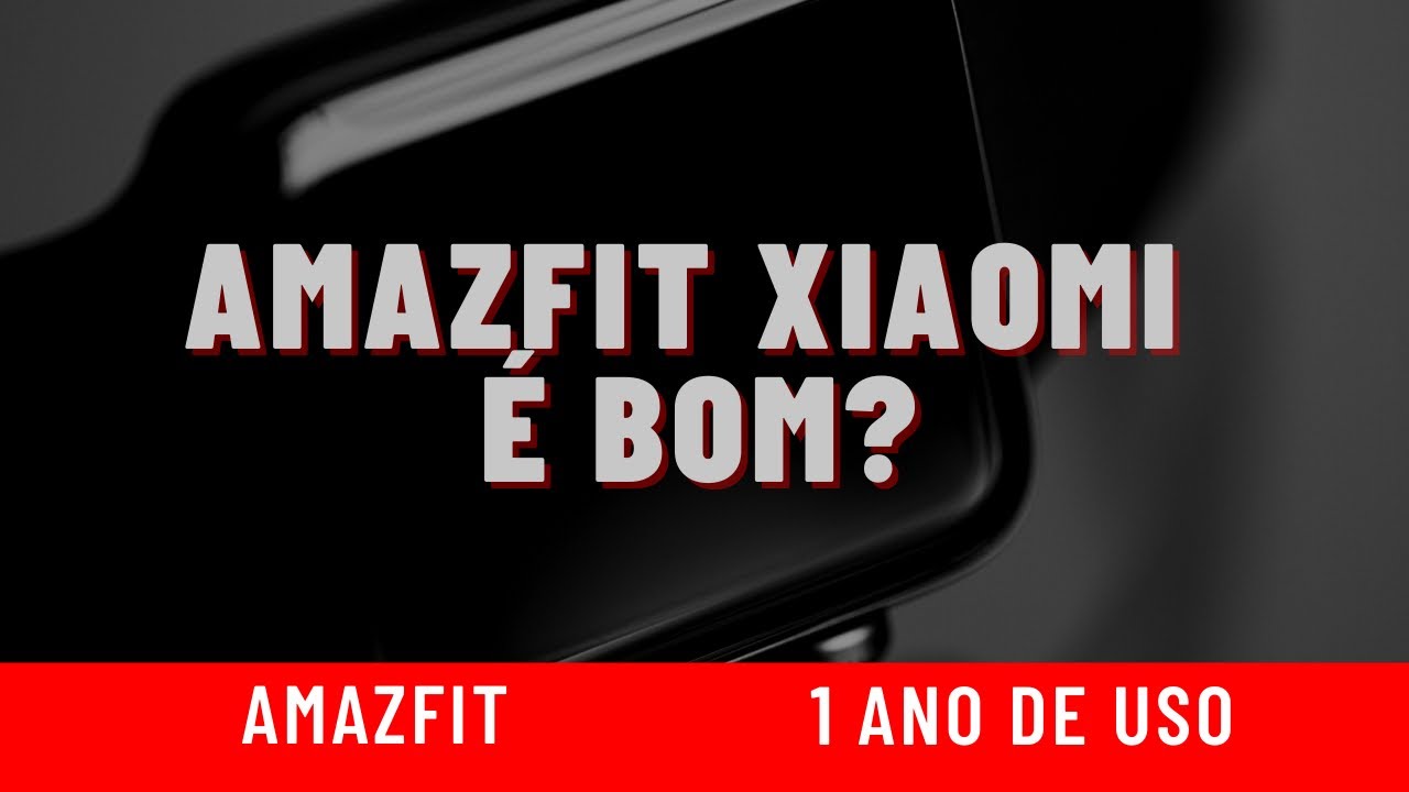 Relógio Xiaomi é bom? Smartwatch AMAZFIT