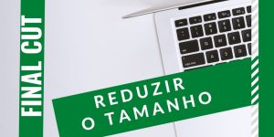 reduzir tamanho finalcut