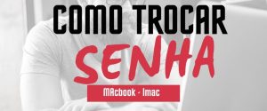 Como trocar a senha do Mac