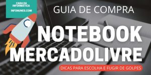 Como comprar um notebook pelo mercado livre com segurança