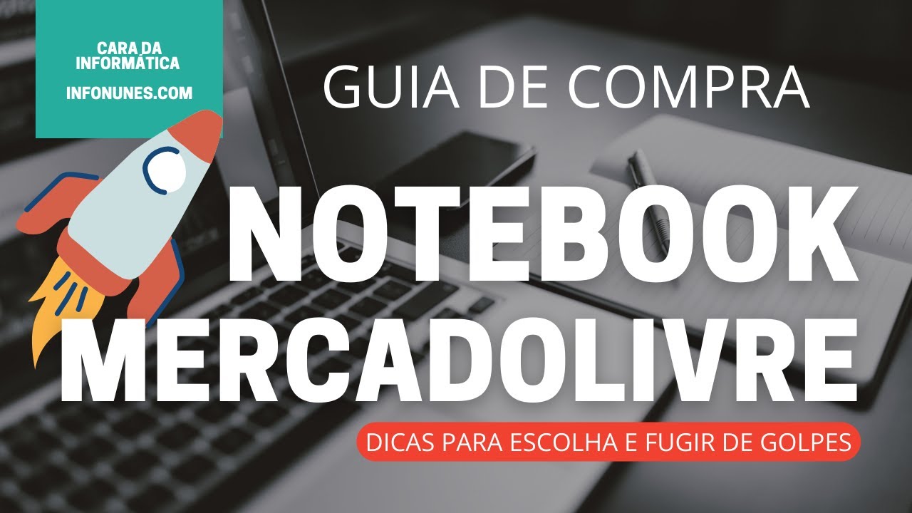 Como comprar um notebook pelo mercado livre com segurança